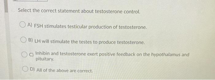 Select the correct statement about testosterone control